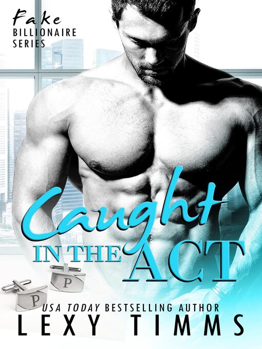 Title details for Caught in the Act by Lexy Timms - Available